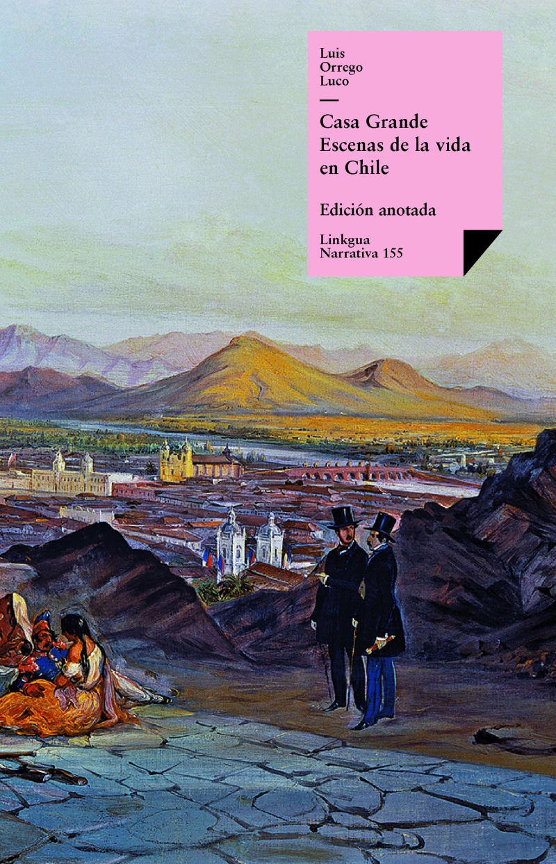 Portada: Casa Grande. Escenas de la vida en Chile