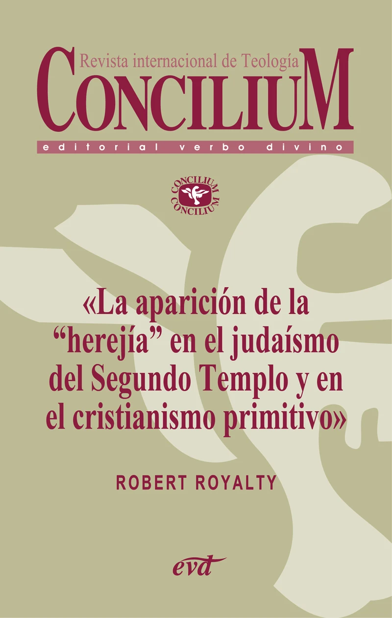 Portada: La aparición de la «herejía» en el judaísmo del Segundo Templo y en el cristianismo primitivo. Concilium 355 (2014)