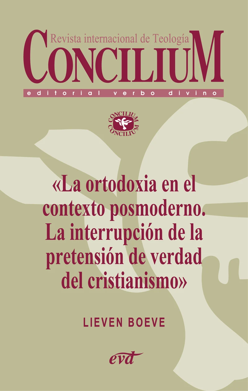 Portada: La ortodoxia en el contexto posmoderno. La interrupción de la pretensión de verdad del cristianismo. Concilium 355 (2014)