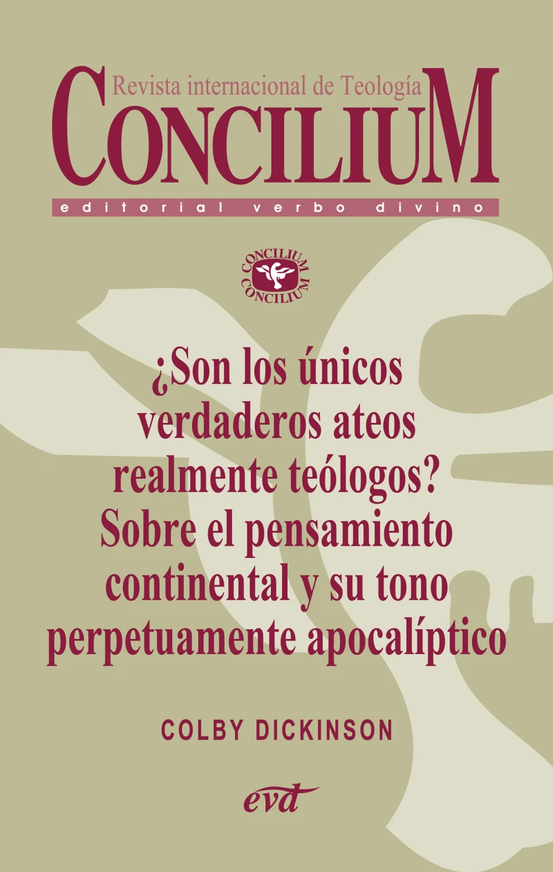 Portada: ¿Son los únicos verdaderos ateos realmente teólogos? Sobre el pensamiento continental y su tono perpetuamente apocalíptico. Concilium 356 (2014)