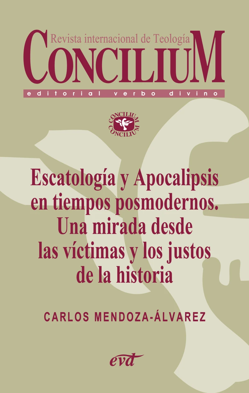 Portada: Escatología y Apocalipsis en tiempos posmodernos. Una mirada desde las víctimas y los justos de la historia. Concilium 356 (2014)