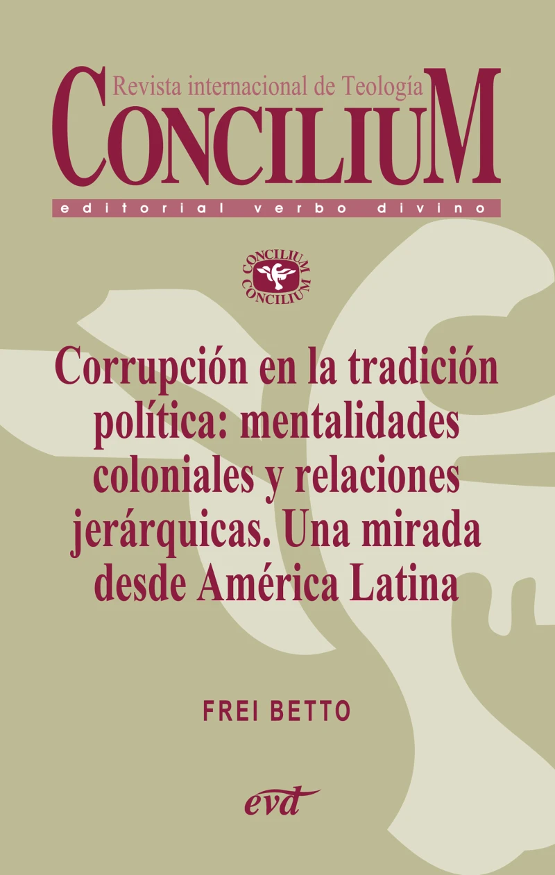 Portada: Corrupción en la tradición política: mentalidades coloniales y relaciones jerárquicas. Una mirada desde América Latina. Concilium 358 (2014)