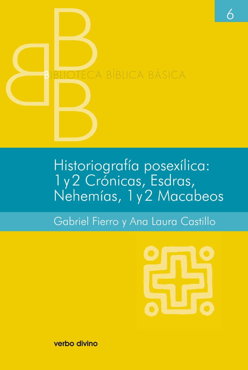 Portada: Historiografía posexílica: 1 y 2 Crónicas, Esdras, Nehemías, 1 y 2 Macabeos