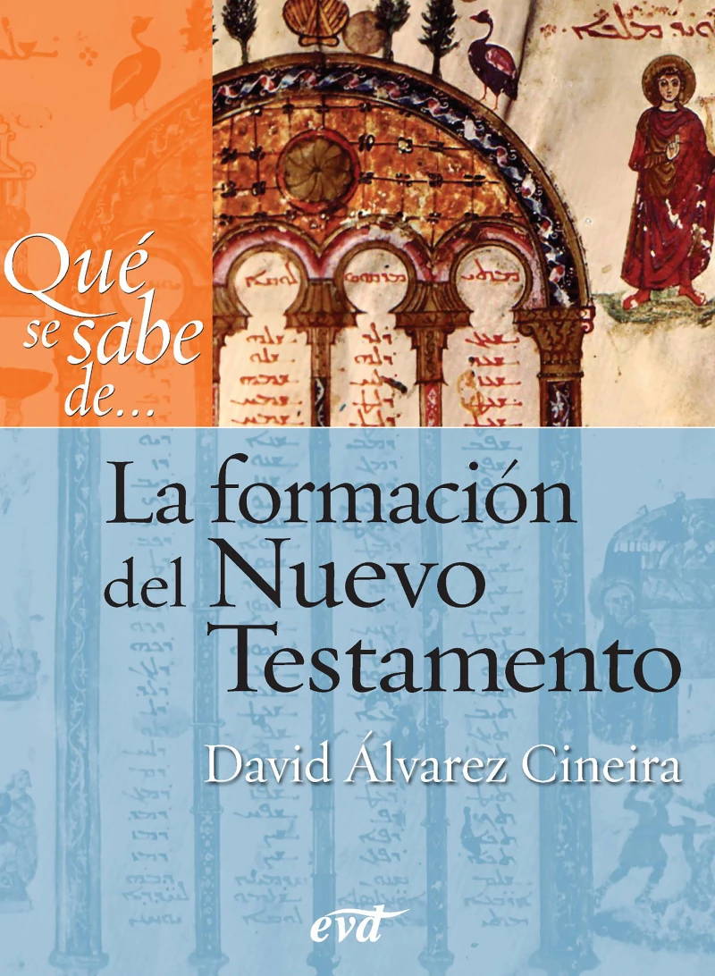 Portada: Qué se sabe de... La formación del Nuevo Testamento