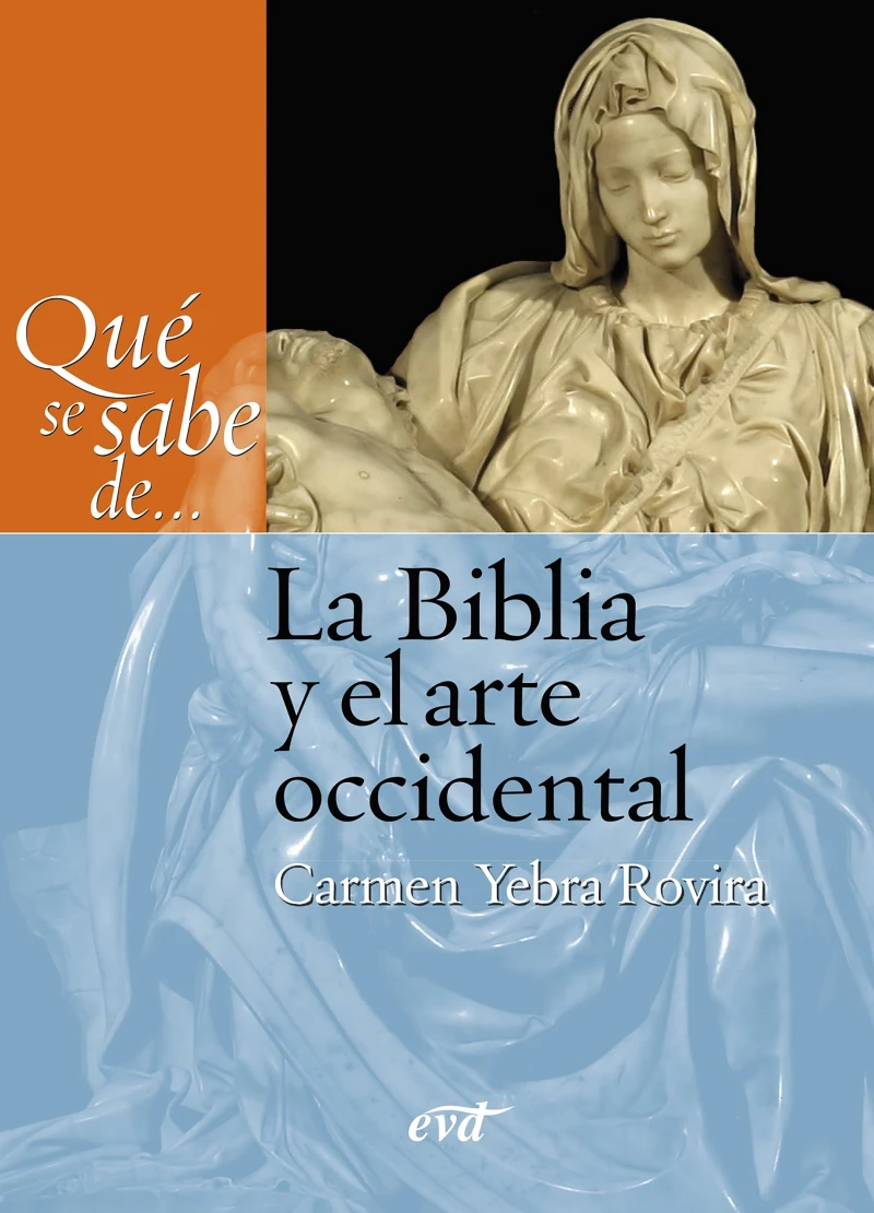 Portada: Qué se sabe de... La Biblia y el arte occidental