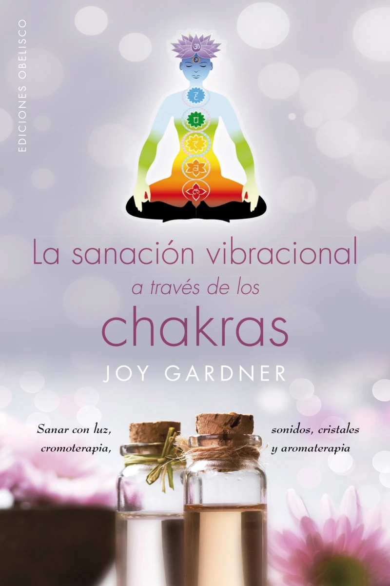 Portada: La sanación vibracional a través de los chakras
