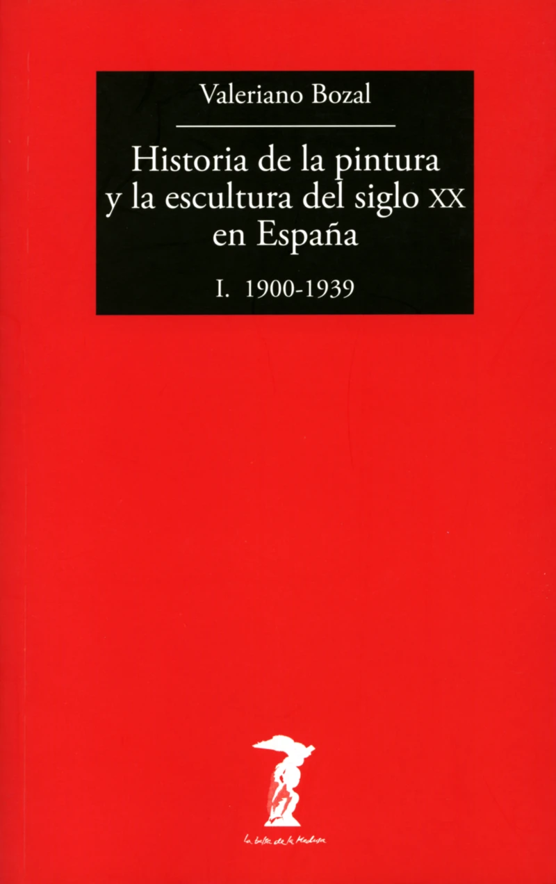 Portada: Historia de la pintura y la escultura del siglo XX en España - Vol. I