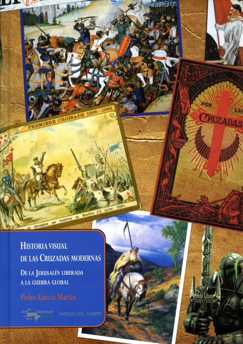 Portada: Historia visual de las Cruzadas modernas