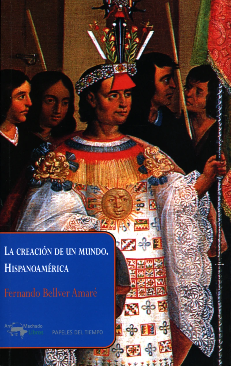 Portada: La creación de un mundo. Hispanoamérica