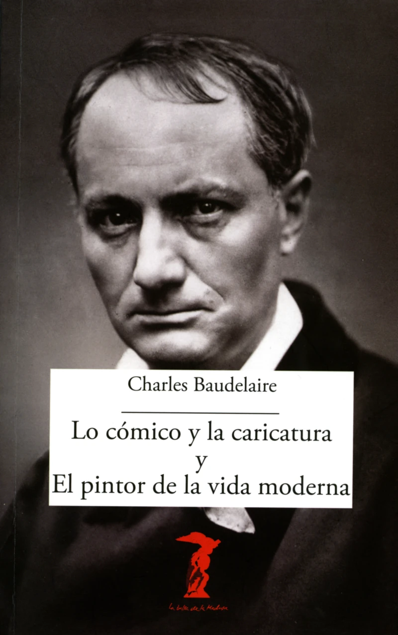 Portada: Lo cómico y la caricatura y el pintor de la vida moderna