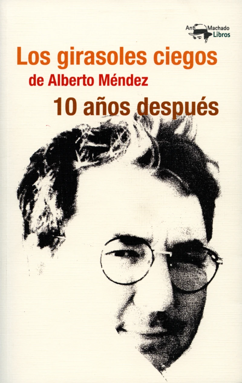 Portada: Los girasoles ciegos de Alberto Méndez 10 años después