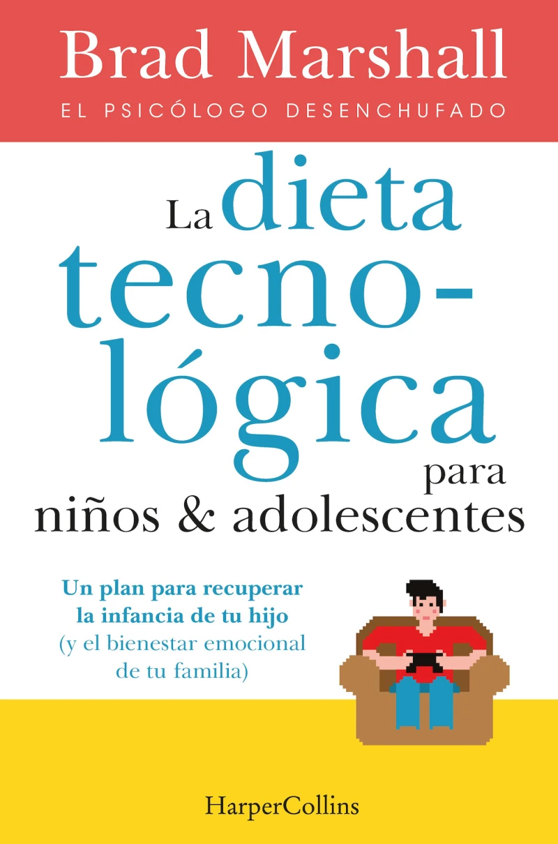 Portada: La dieta tecnológica para niños y adolescentes