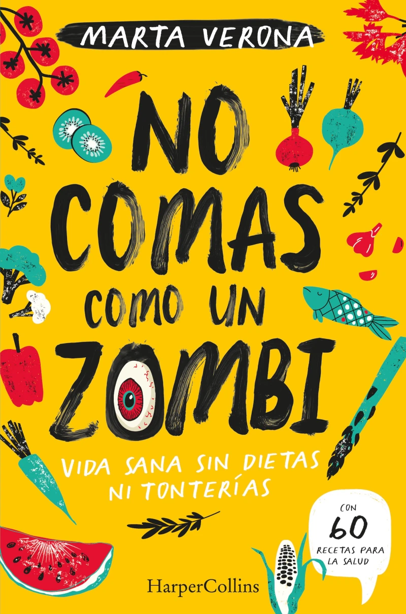 Portada: No comas como un zombi. vida sana sin dietas ni tonterías