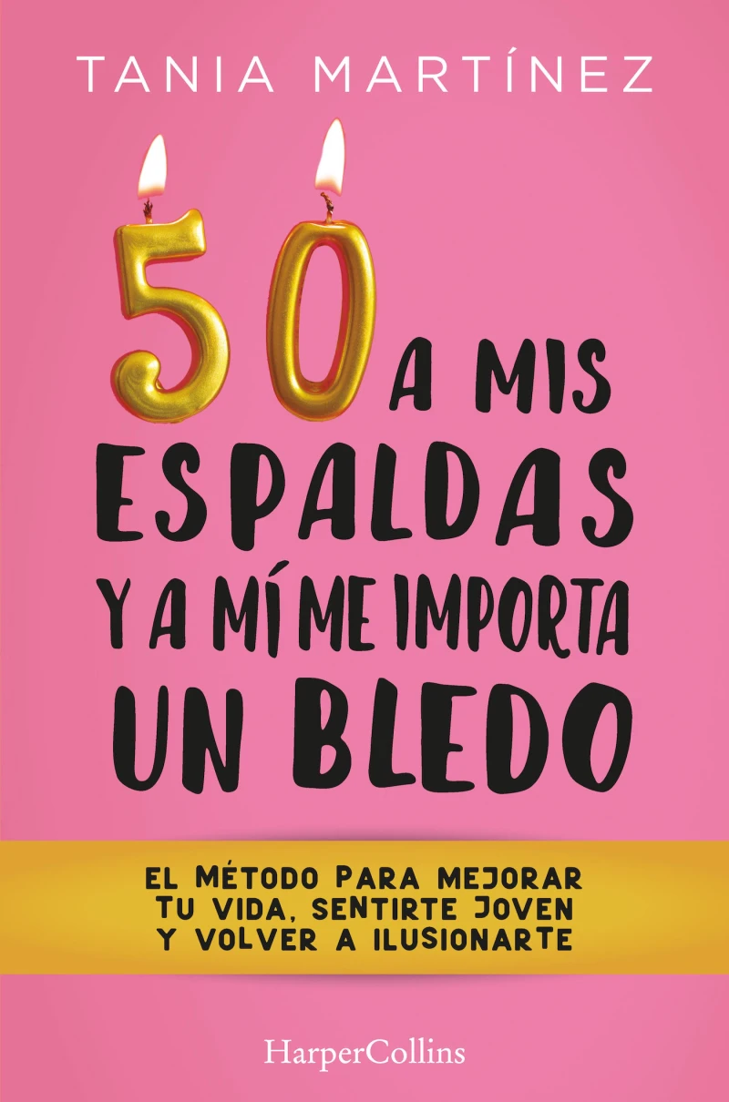 Portada: 50 a mis espaldas y a mí me importa un bledo