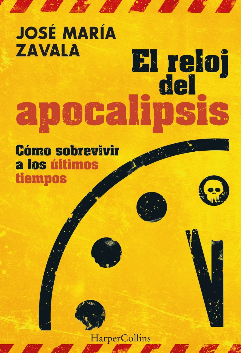 Portada: El reloj del Apocalipsis. Cómo sobrevivir a los últimos tiempos