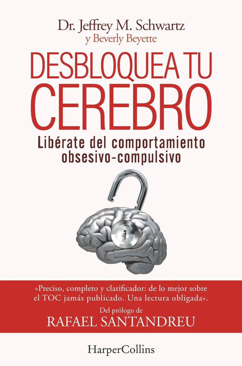 Portada: Desbloquea tu cerebro. Libérate del comportamiento obsesivo-compulsivo