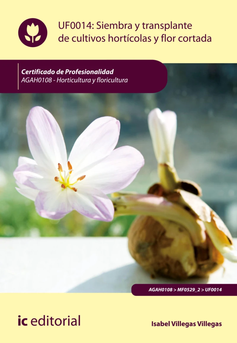 Portada: Siembra y trasplante de cultivos hortícolas y flor cortada. AGAH0108