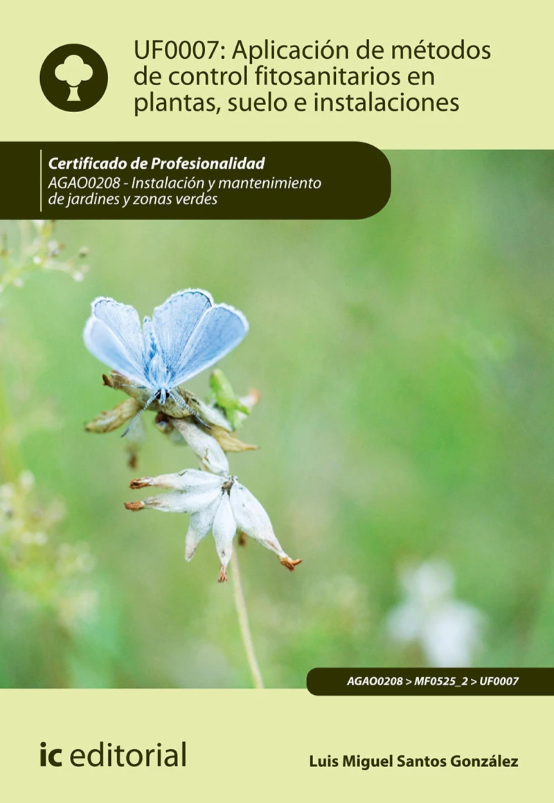 Portada: Aplicación de métodos de control fitosanitarios en plantas, suelo e instalaciones. AGAO0208