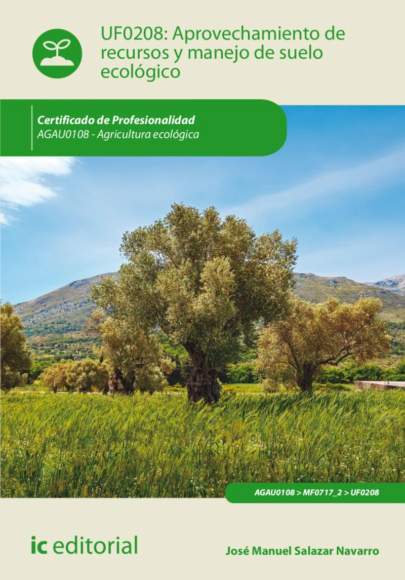 Portada: Aprovechamiento de recursos y manejo de suelo ecológico. AGAU0108