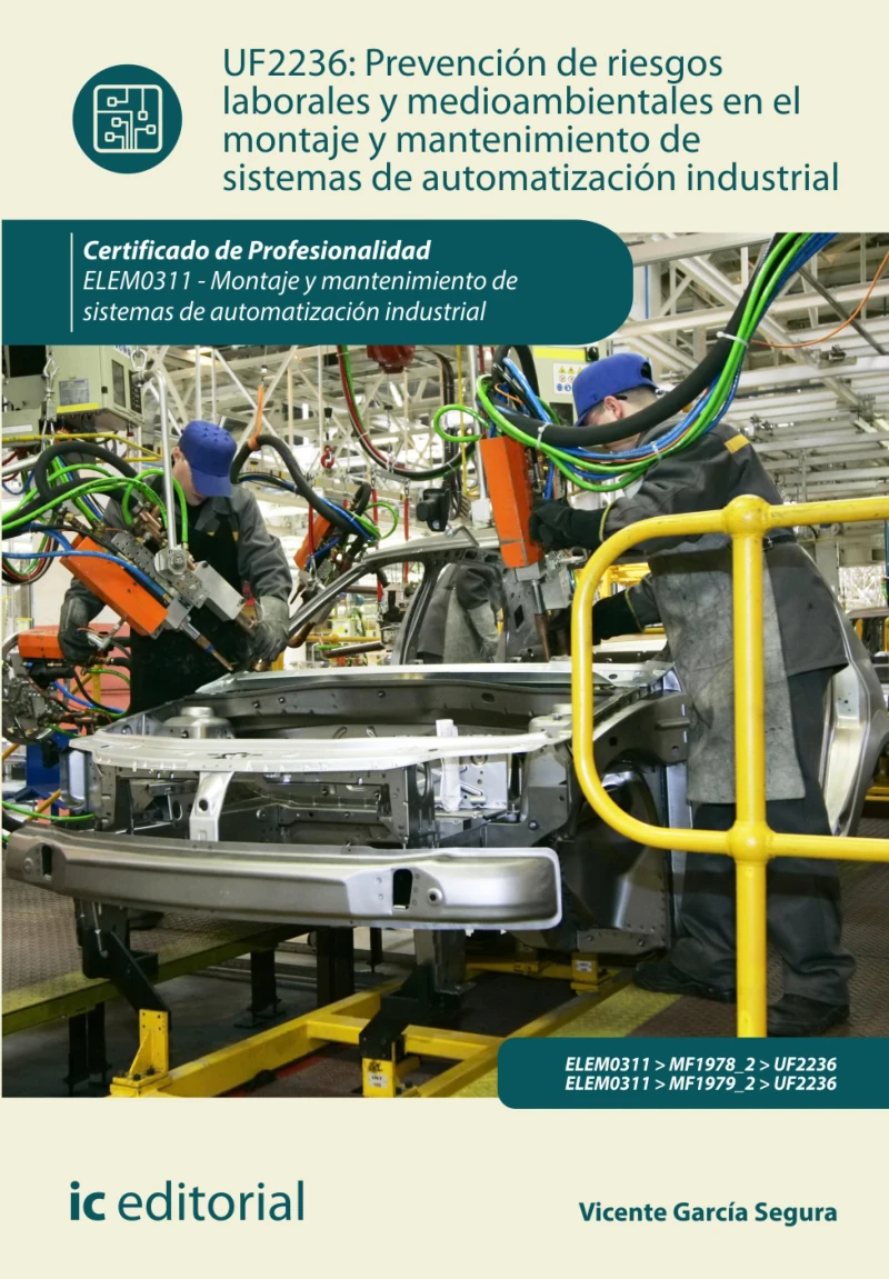 Portada: Prevención de riesgos laborales y mediambientales en el montaje y mantenimiento de sistemas de automatización industrial. ELEM0311