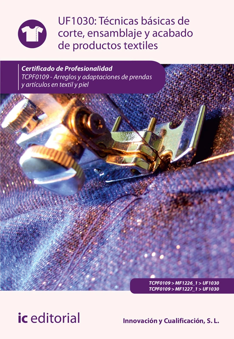 Portada: Técnicas básicas de corte, ensamblado y acabado de productos textiles. TCPF0109