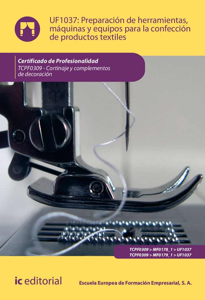 Portada: Preparación de herramientas, máquinas y equipos para la confección de productos textiles. TCPF0309