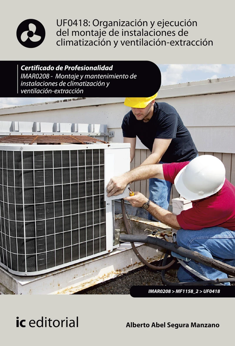 Portada: Organización y ejecución del montaje de instalaciones de climatización y ventilación-extracción. IMAR0208
