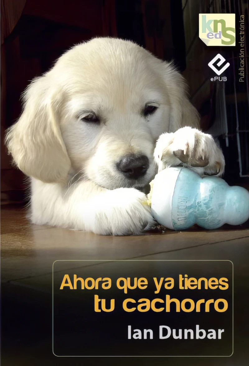 Portada: Ahora que ya tienes tu cachorro