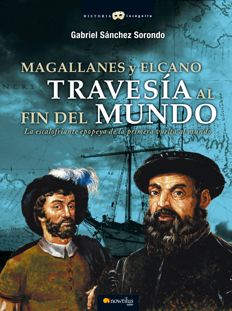 Portada: Magallanes y Elcano: Travesía al fin del mundo