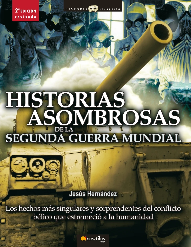 Portada: Historias asombrosas de la Segunda Guerra Mundial