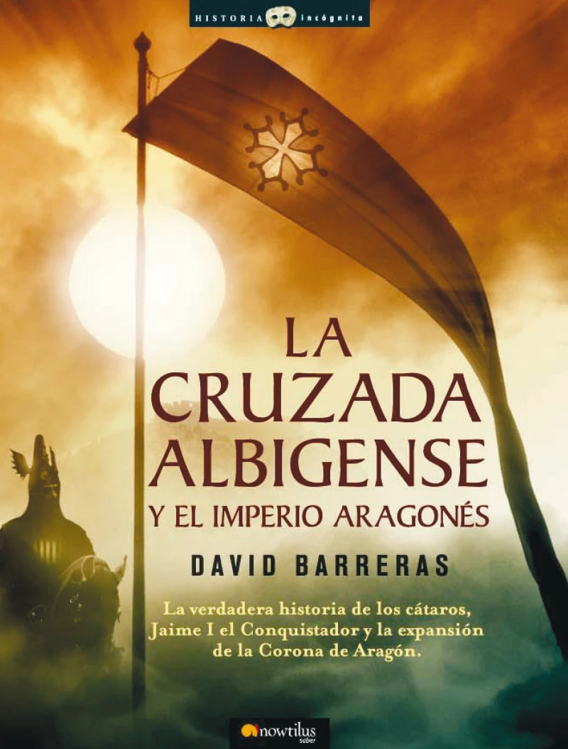 Portada: La cruzada Albigense y el Imperio Aragonés