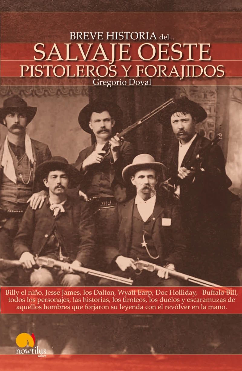 Portada: Breve Historia del Salvaje oeste. Pistoleros y forajidos
