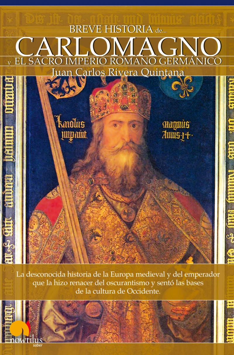 Portada: Breve Historia de Carlomagno y el Sacro Imperio Romano Germánico