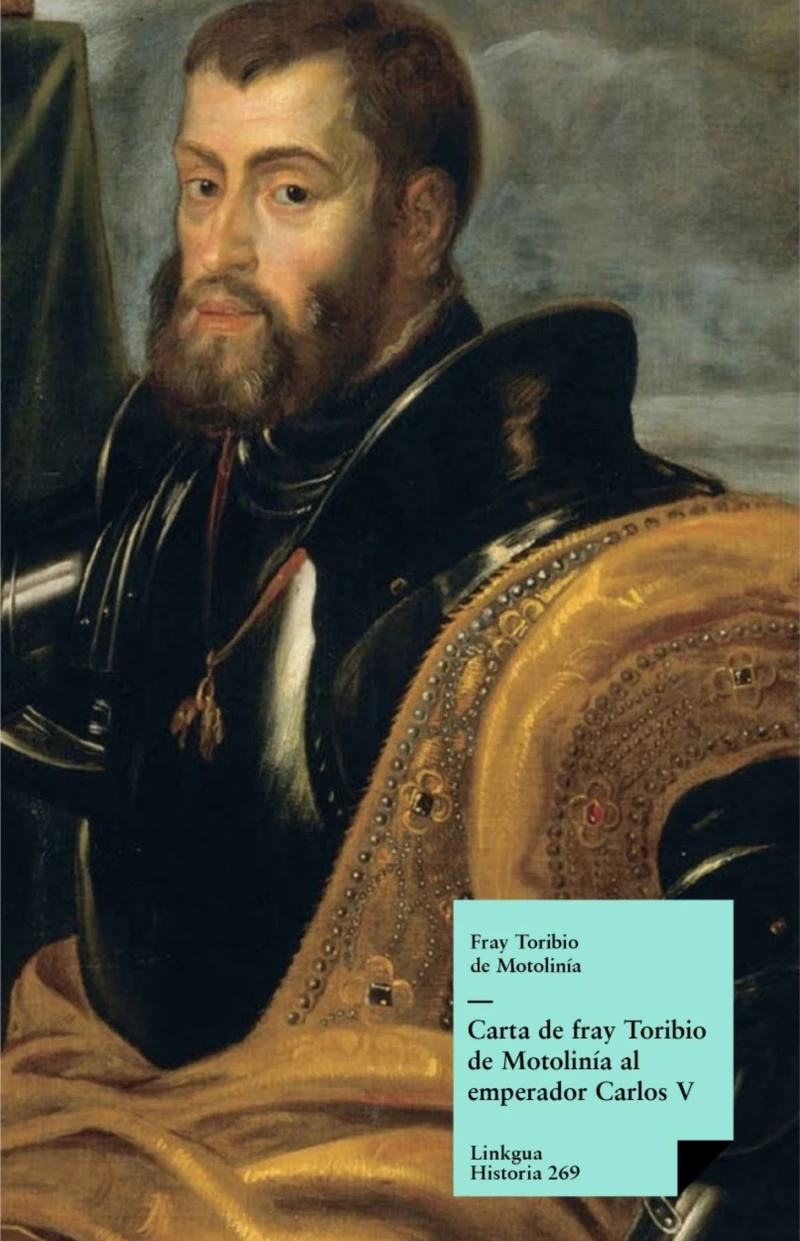 Portada: Carta de fray Toribio de Motolinía al emperador Carlos V