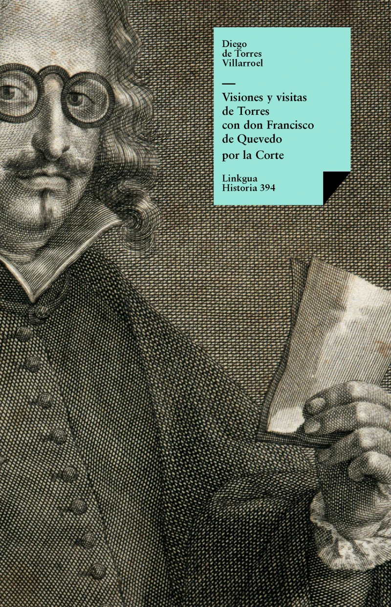 Portada: Visiones y visitas de Torres con don Francisco de Quevedo por la Corte