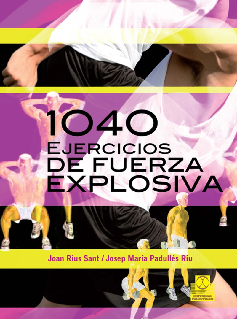 Portada: Mil 40 ejercicios de fuerza explosiva