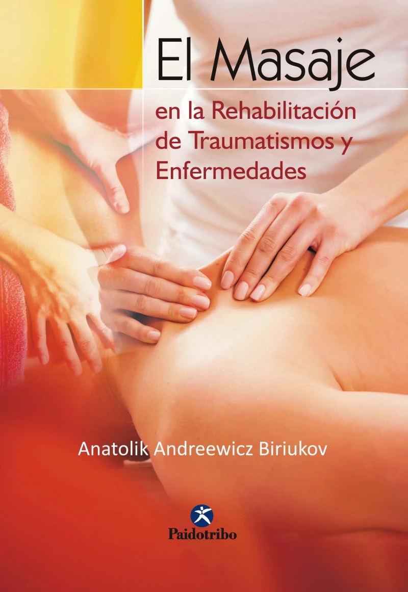 Portada: El masaje en la rehabilitación de traumatismos y enfermedades