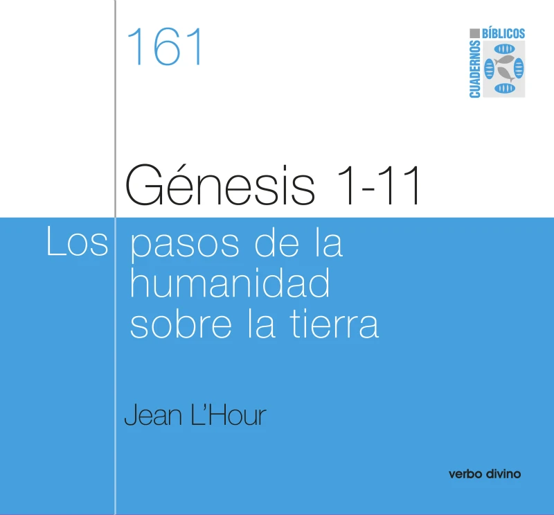 Portada: Génesis 1-11 - Los pasos de la humanidad sobre la tierra