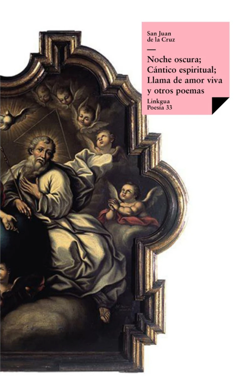 Portada: Noche oscura; Cántico espiritual; Llama de amor viva y otros poemas