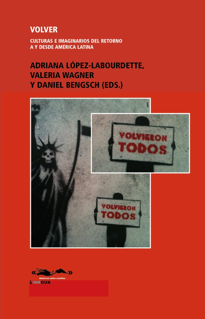 Portada: Volver. Culturas e imaginarios del retorno a y desde América Latina