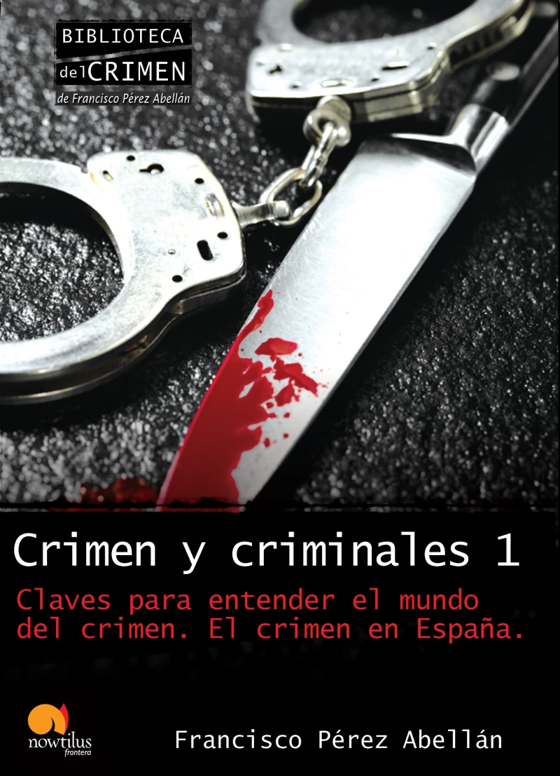 Portada: Crimen y criminales I. Claves para entender el mundo del crimen