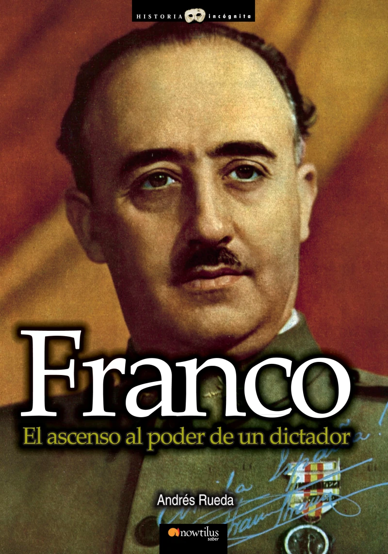 Portada: Franco, el ascenso al poder de un dictador