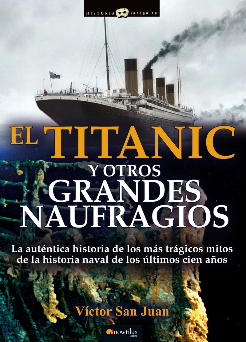 Portada: El Titanic y otros grandes naufragios