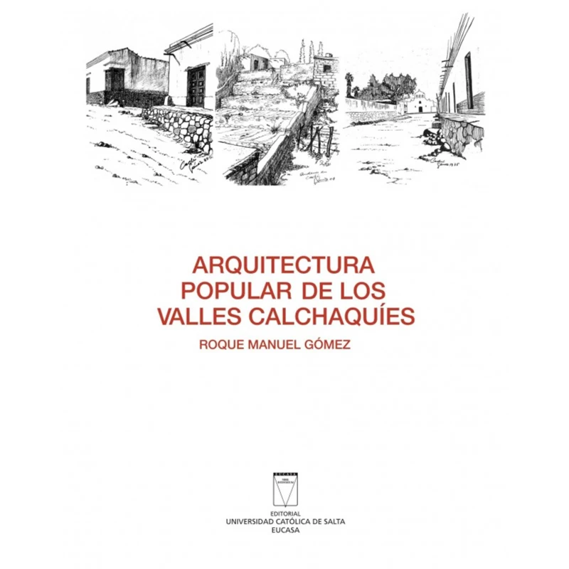 Portada: Arquitectura popular de los valles Calchaquíes