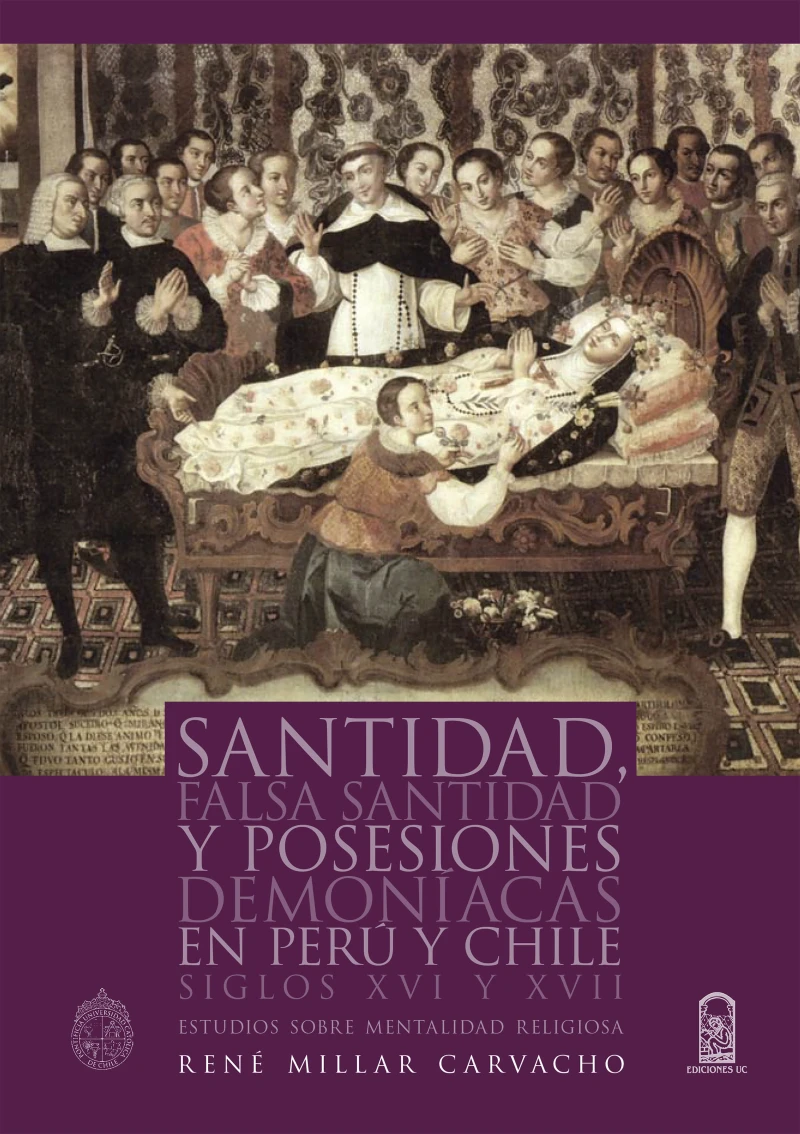 Portada: Santidad, falsa santidad y posesiones demoniacas en Perú y Chile