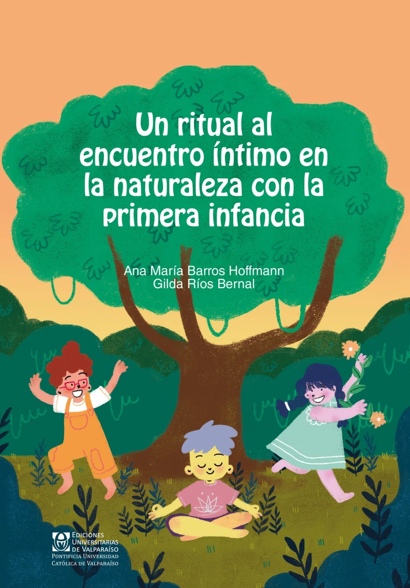 Portada: Un ritual al encuentro intimo en la naturaleza con la primera infancia