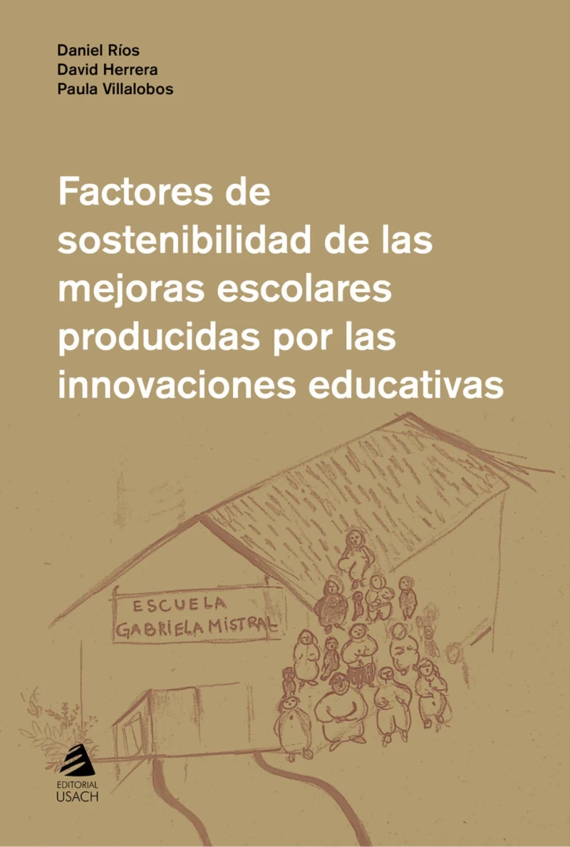 Portada: Factores de sostenibilidad de las mejoras escolares producidas por las innovaciones educativas