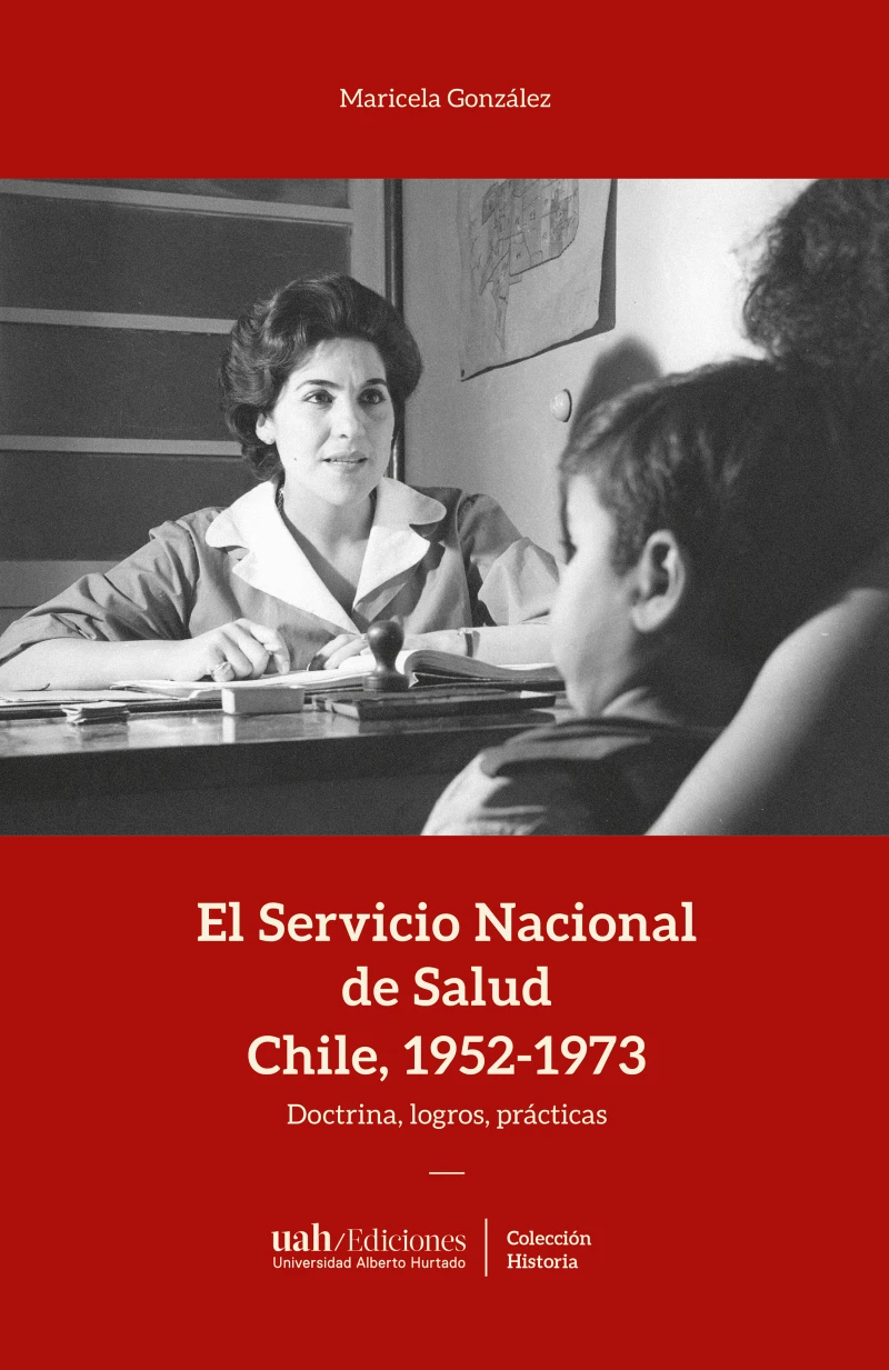 Portada: El Servicio Nacional de Salud, Chile 1952-1973