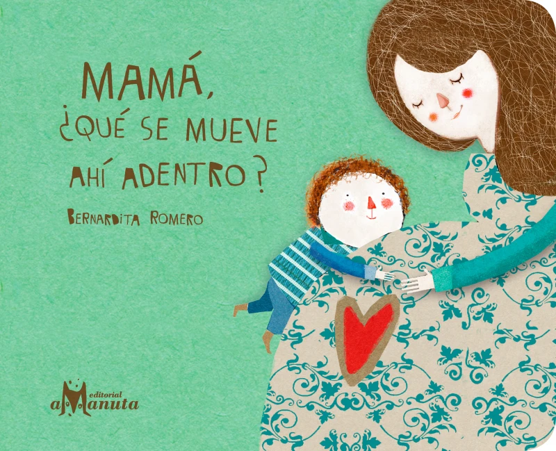 Portada: Mamá ¿qué se mueve ahí adentro?