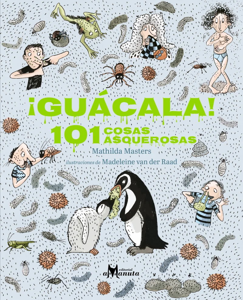 Portada: ¡Guácala! 101 cosas asquerosas